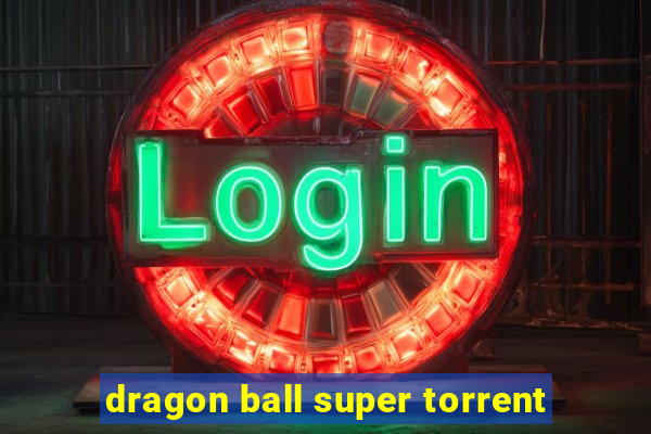 dragon ball super torrent